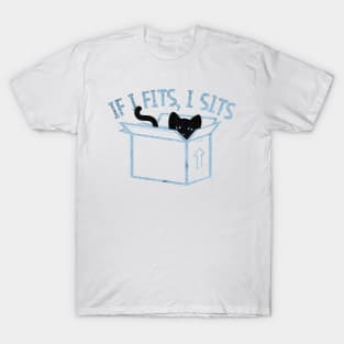 If I Fits I Sits cat T-Shirt